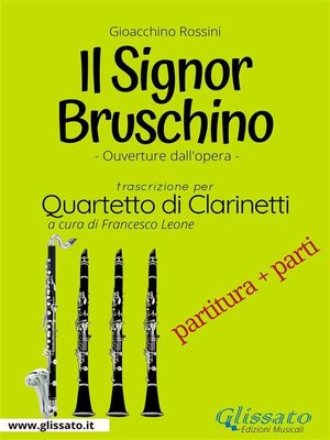 cover image of Il Signor Bruschino--Quartetto di Clarinetti partitura e parti